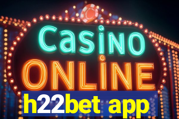 h22bet app